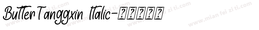 ButterTanggxin Italic字体转换